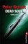 PETER BRENDT Dead Soul *******NEU & KEIN PORTO*******