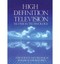 High Definition Television: Hi-Vision Technology by NHK Science & Technology