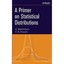 A Primer on Statistical Distributions N. Balakrishnan/ V. B. Nevzorov