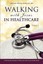 Walking with Jesus in Healthcare by Wohlever, MD Amaryllis Sanchez -Paperback