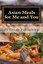 NEW Asian Meals For Me And You by Pj Group... BOOK (Paperback / softback)