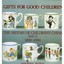 Gifts for Good Children: The History of Children's China, 1890-1990 Maureen Batk