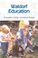 Waldorf Education: Rudolf Steiner's Ideas in Practice by Christopher Clouder,...