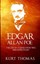 Edgar Allan Poe: The life of a genius who was misunderstood by Kurt Thomas