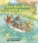 Row Row Row Your Boat by Iza Trapani.