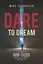 Dare to Dream: Creating a God-Sized Mission Statement f - Paperback NEW Mike Sla