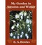 NEW My Garden in Autumn and Winter by E. A. Bowles