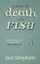 A Book Of Death And Fish by Ian Stephen 9781908643971 (Paperback, 2015)