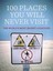 100 Places You Will Never Visit The World's Most Secret Locations 9781780873114