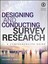 Designing and Conducting Survey Research - A Co...-NEW-9781118767030 by Rea, Lou