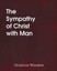 NEW The Sympathy Of Christ With Man by Octavius... BOOK (Paperback / softback)