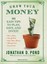 Grow Your Money: 101 Easy Tips to Plan, Save, and Invest by Jonathan D. Pond