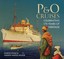 P&O Cruises: Celebrating 175 Years of Heritage by Andrew Sassoli-Walker,...