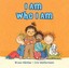 NEW I Am Who I Am Board Book By BRUNO HACHLER Board Book Free Shipping