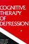 Cognitive Therapy of Depression by Brian F. Shaw, A. John Rush, Aaron T....