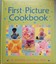First Picture Cookbook by Felicity Brooks (New Large Boardbook)