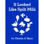 It Looked Like Spilt Milk - School & Library Binding NEW Shaw, Charles G 1999-10