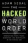 The Hacked World Order How Nations Fight, Trade, Maneuver, and ... 9781610394154