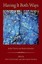 NEW Having It Both Ways : Hybrid Theories and Modern Metaethics