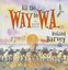 All the Way to W.A.: Our Search for Uncle Kev (ROLAND HARVEY AUSTRALIAN