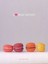 I Love Macarons by Hisako Ogita.