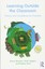 Learning Outside the Classroom: Theory and Guidelines for Practice by Robbie...