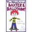 The Adventures of Baxter B. Ballyhoo! Vicki Alvey