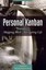 Personal Kanban: Mapping Work - Navigating Life by Jim Benson, Tonianne...