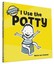 I Use the Potty I'm a Big Kid Now by Maria Van Lieshout 9781452135359