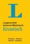 Langenscheidt Universal-Wörterbuch Kroatisch Kroatisch-Deutsch, Deutsch-Kro 3133