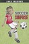 Soccer Surprise (Jake Maddox Girls Sports) by Jake Maddox.