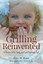 Grilling Reinvented Return Fun Family Safe Nutritious by Rose Pete W -Paperback