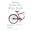 Tales from the Bike Path: Living a Life of Adventure an - Paperback NEW Benton H