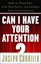 Can I Have Your Attention?: How to Think Fast, Find Your Focus, and Sharpen