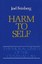 Moral Limits of the Criminal Law : Vol 3. Harm to Self by Joel Feinberg.