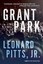 Grant Park - Hardcover NEW Leonard Pitts ( 2015-10-13