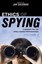 Ethics of Spying: A Reader for the Intelligence Professional by Scarecrow...