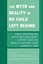 The Myth and Reality of No Child Left Behind: Public Education and High Stakes A