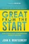 Great Start How Conscious Corporations Attract Success by Montgomery John B
