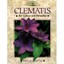 Clematis: For Colour and Versatility Fair, Keith/ Fair, Carol