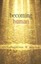 Becoming Human: Core Teachings of Jesus by Brian C. Taylor.