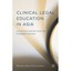 Clinical Legal Education in Asia: Accessing Justice for the Underprivileged Sark