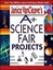Janice VanCleave's A+ Science Fair Projects by Janice Pratt VanCleave.