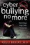 Cyber Bullying No More: Parenting a High Tech Generation by Kenley, Holli
