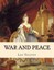 War and Peace by Count Leo Nikolayevich Tolstoy.