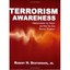 Terrorism Awareness: Understanding The Threat And How You Can Protect Yourself D