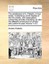 The Architecture of A. Palladio; In Four Books. Containing a Shor 9781170962831