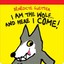 I am the Wolf...and Here I Come! by Benedicte Guettier 9781877579424