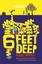 Six Feet Deep by Rose Impey.