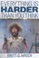 NEW Everything Is Harder Than You Think by Brett G. Hirsch